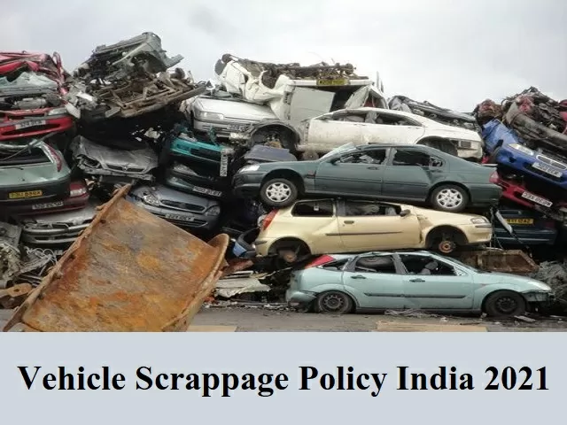 Vehicle Scrappage Policy India All You Need To Know