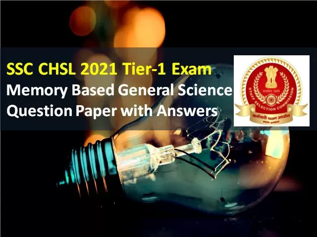 SSC CHSL 2021 Tier 1 Exam Memory Based General Science Question With