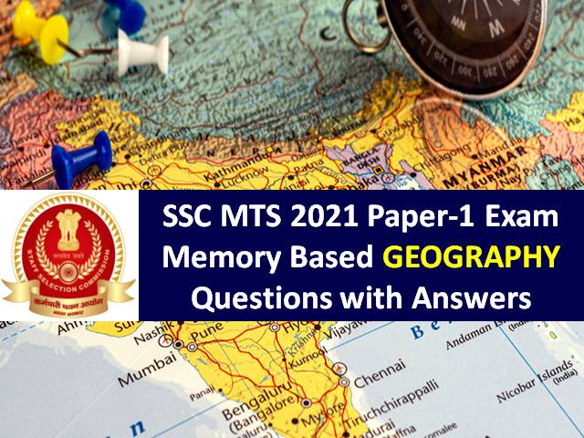 SSC MTS 2021 Exam Memory Based Geography Questions Check GA GK Current