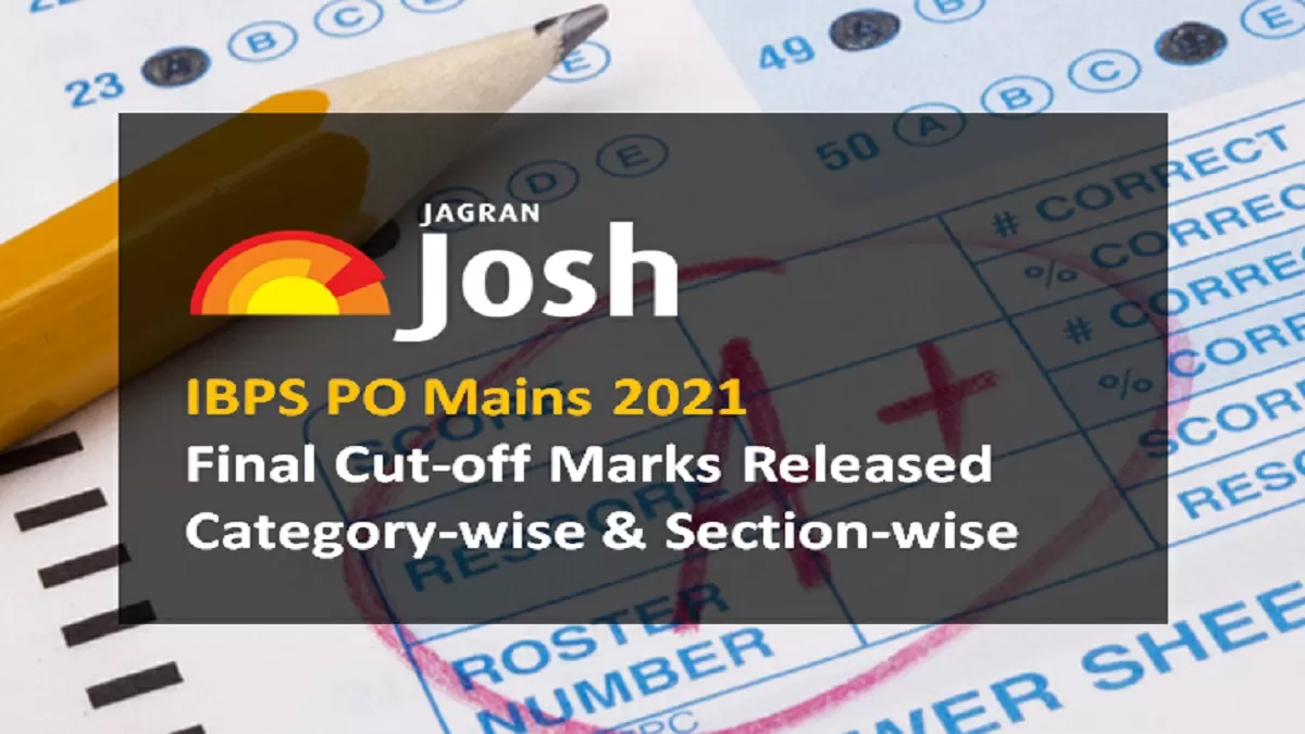 Ibps Po Mains Final Cut Off Category Wise And Section Wise Marks