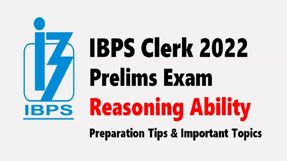 Ibps Clerk Prelims Important Tips How To Prepare Reasoning Ability