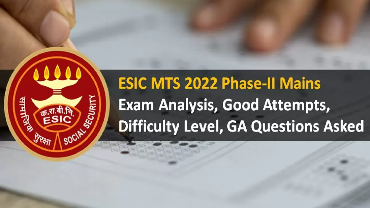 Esic Mts Mains Exam Analysis Good Attempts Difficulty Level Ga