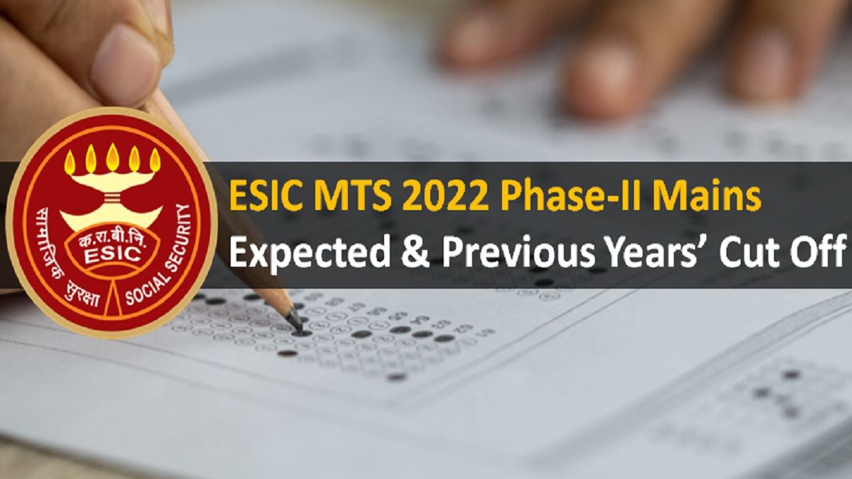 Esic Mts Mains Cut Off Expected And Previous Years Cut Off Marks