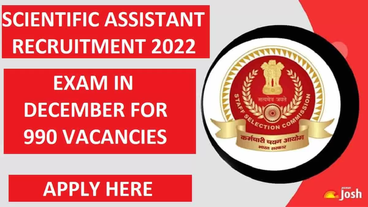 SSC Scientific Assistant Recruitment 2022 990 Vacancies Available