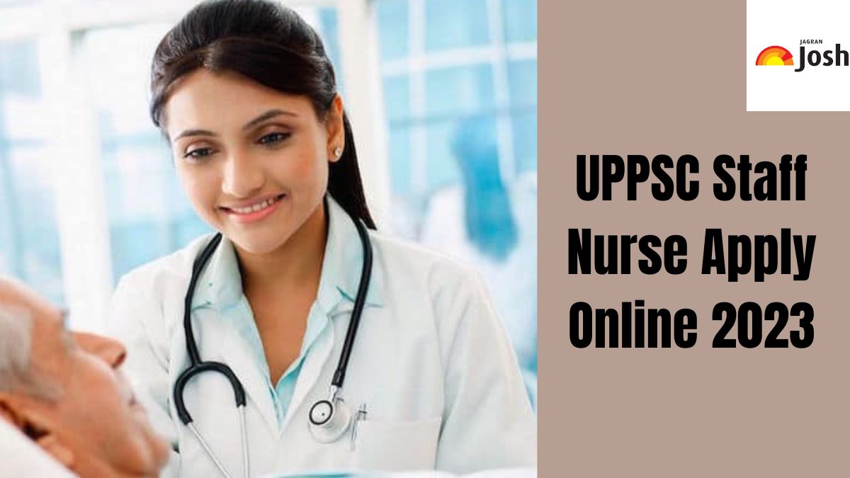 UPPSC Staff Nurse Recruitment 2023 Last Date To Apply Online For 2240