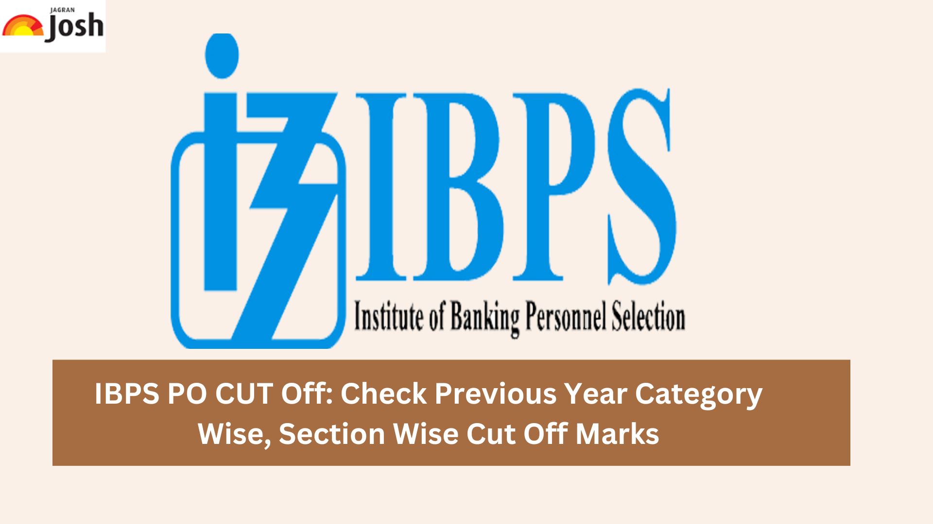 IBPS PO Cut Off 2023 Previous Year Category Wise Cut Off Marks