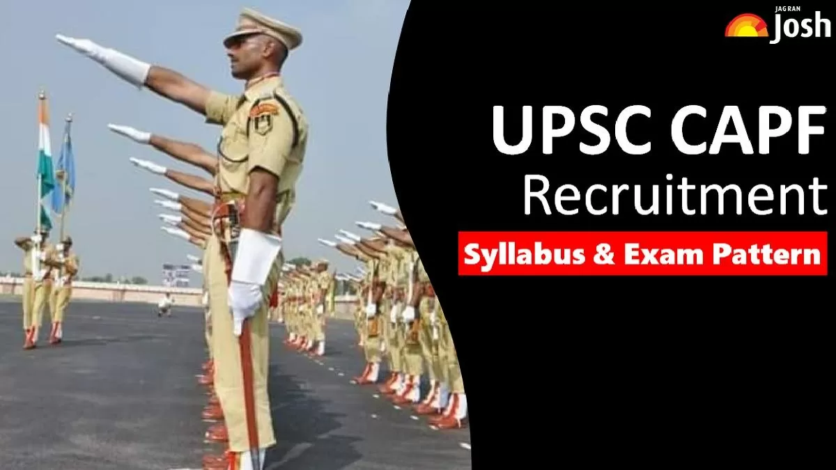 UPSC CAPF Syllabus 2023 Check All Details Here