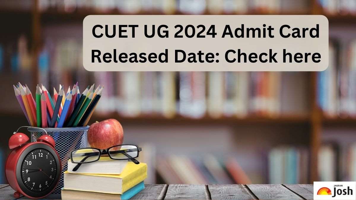 CUET UG 2024 Admit Cards Date OUT Check Exam City Slips And Other