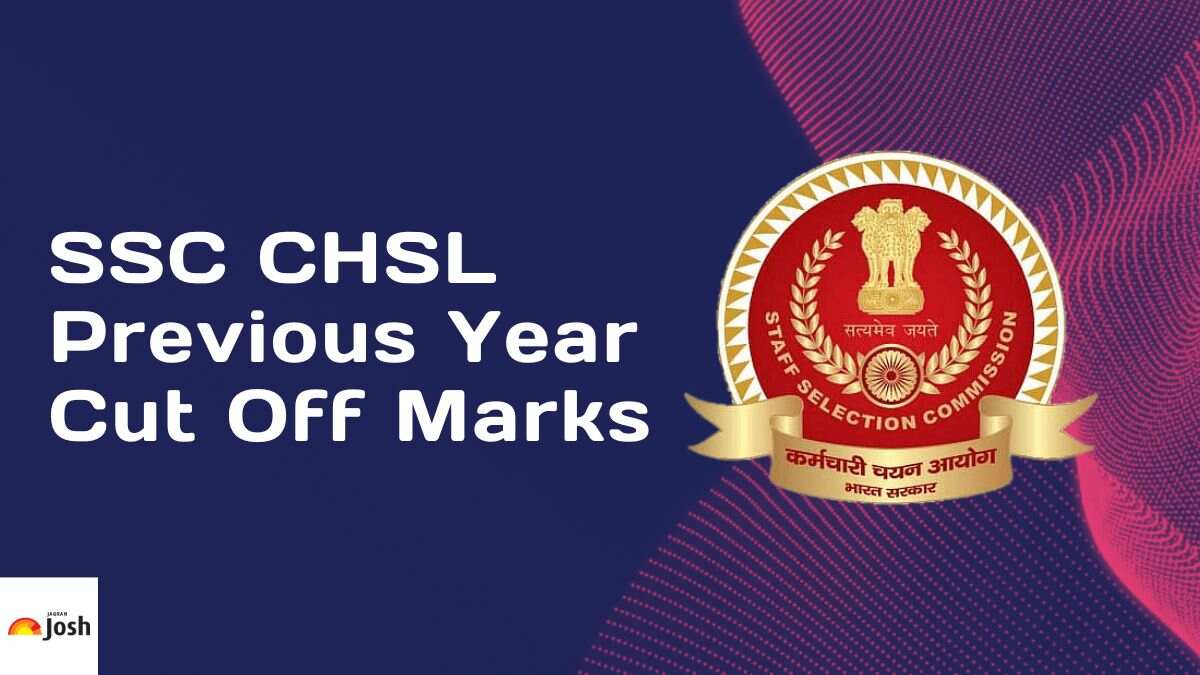 SSC CHSL Cut Off 2024 Previous Year Cut Off Marks Category Wise