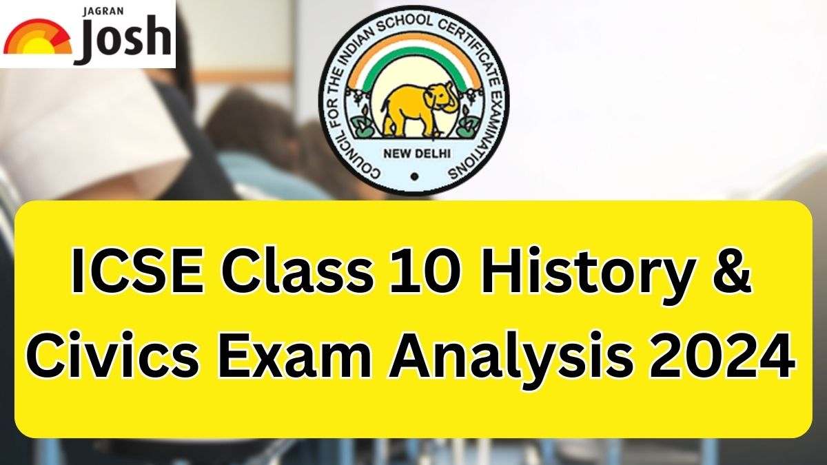 Icse Class History And Civics Paper Analysis Check Cisce Th