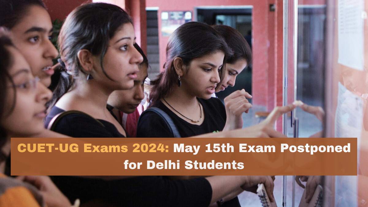 Know Why Ntarescheduled May Cuet Ug Exams For Delhi