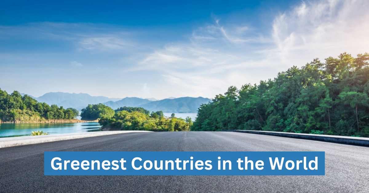 List Of Greenest Countries In The World