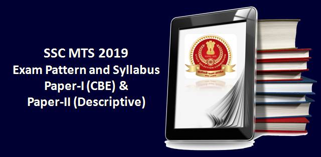 SSC MTS 2019 Syllabus Exam Pattern Paper 1 CBE Paper 2 Descriptive