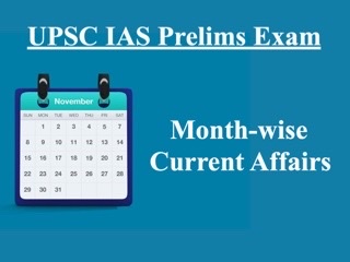 UPSC IAS Prelims 2021: Month-wise Current Affairs & GK Topics for Preparation (May 2020-April 2021)