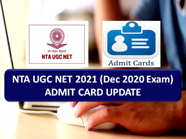 NTA UGC NET 2021 Admit Card (Dec 2020 Exam) Release Postponed @ugcnet.nta.nic.in: Get Direct Link to Download Admit Card