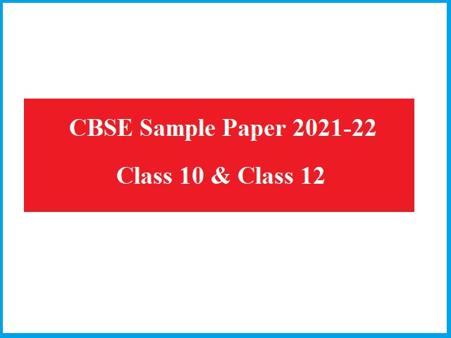 CBSE Sample Paper 2021-2022 for Term 1: CBSE 10th & 12th Board Exam 