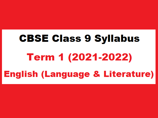 CBSE Class 9 English Term 1 Syllabus 2021-2022