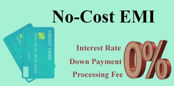 Know all about Benefits of No Cost EMI Option 