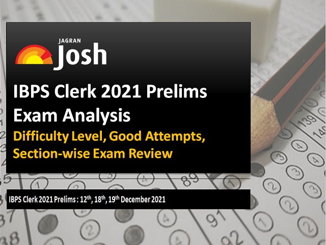 IBPS Clerk 2021 Prelims Exam Analysis 
