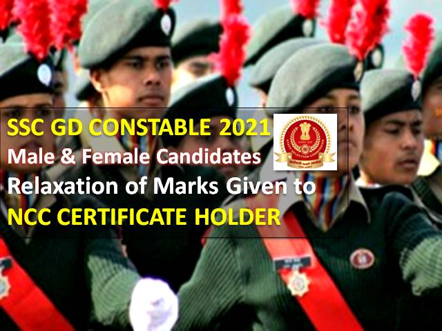 SSC GD Constable 2021 Relaxation of Marks for Male/Female Candidates - Incentive Given to NCC Certificate Holder
