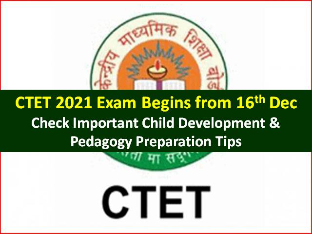 CTET 2021 Exam Child Development & Pedagogy Important Preparation Tips