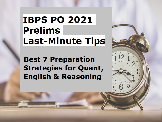 IBPS PO 2021 Prelims Last-Minute Tips