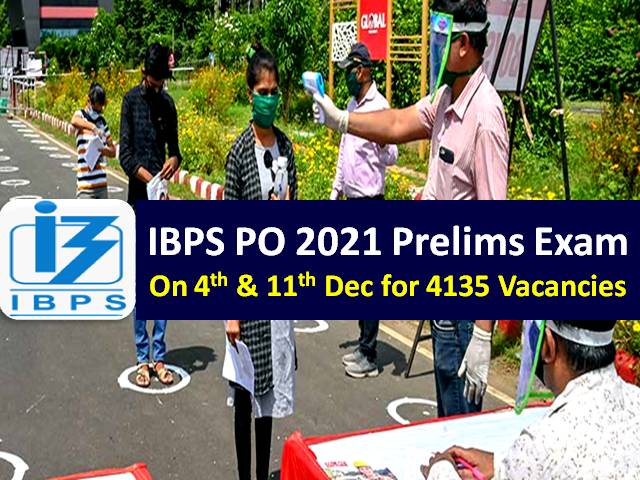 IBPS PO 2021 Prelims Exam on 4th & 11th Dec for Recruitment of 4135 Vacancies