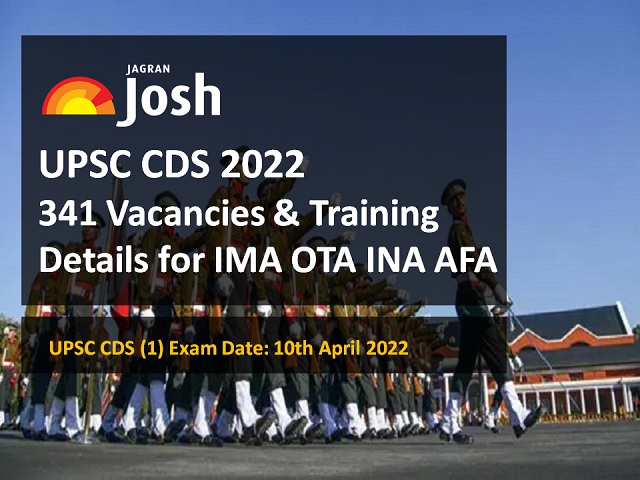 UPSC CDS 2022: Check details of 341 vacancies in IMA OTA INA AFA