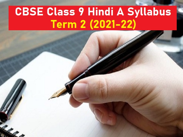 CBSE Class 9 Hindi A Term 2 Syllabus 2021-2022