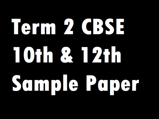 CBSE Sample Paper 2022 (Term 2) For 10th & 12th To Be Out Soon: Check CBSE Board Exam 2022 (Term 2) Updates!