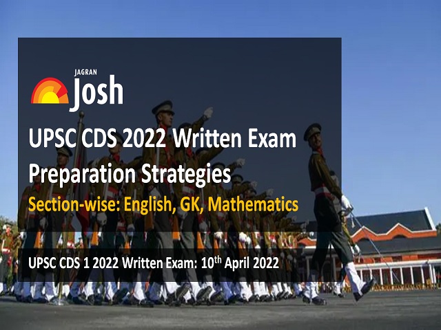 UPSC CDS 2022 Section-wise Preparation Strategies for English, GK, Math