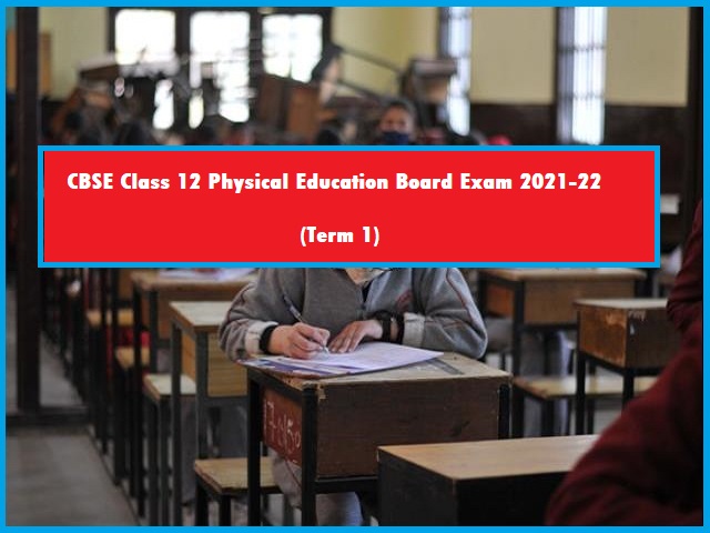 CBSE 12th Physical Education (Term 1) Board Exam 2021-22: Average Paper - Check Analysis, Review, Answer Key & Updates! 