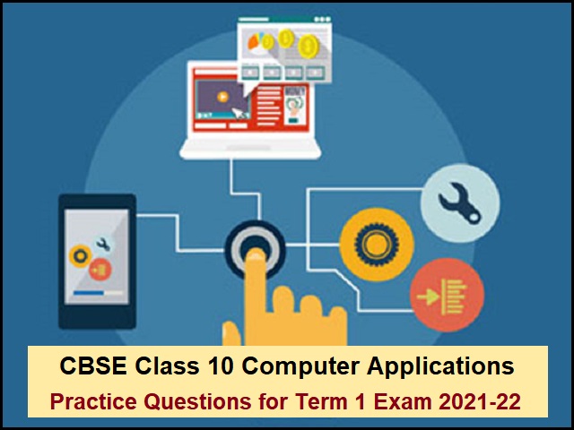 CBSE Class 10 Computer Applications MCQs for Term 1 Exam