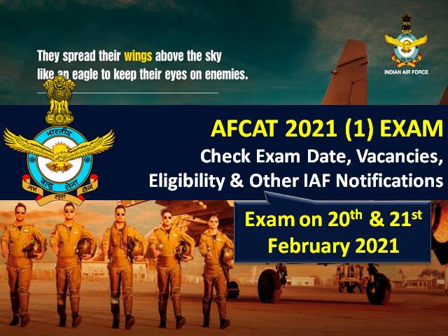 AFCAT (1) 2021 Exam on 20/21 February: Check Exam & Admit Card Updates, 235 Vacancies, Eligibility, Selection Process & Other Indian Air Force (IAF) Notifications