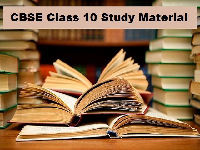 CBSE Class 10 Study Material 