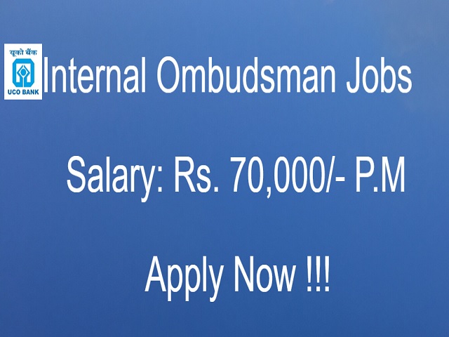 UCO Bank recruitment 2021, jobs at Internal Ombudsman Posts Recruitment 2021, Sarkari Naukari