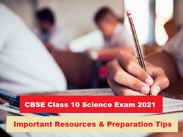 CBSE Class 10 Science Important Resources and Preparation Tips for Board Exam 2021