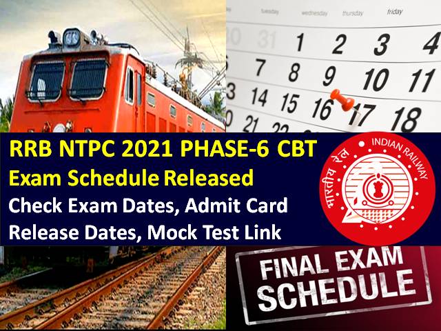RRB NTPC 2021 Phase-6 Exam Schedule Released for 6 Lakh Candidates: Check Exam Dates/City/Shift Timings/Admit Card & Mock Test Links, Syllabus, Previous Year Papers (PDF Download)