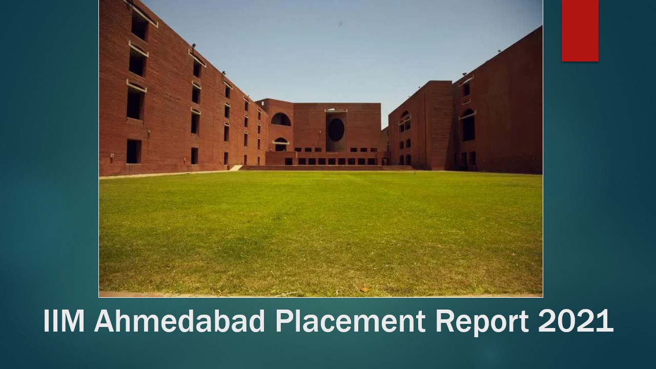 IIM Ahmedabad Placements 2021 – All About Salary Packages, Recruiters, Job Profiles