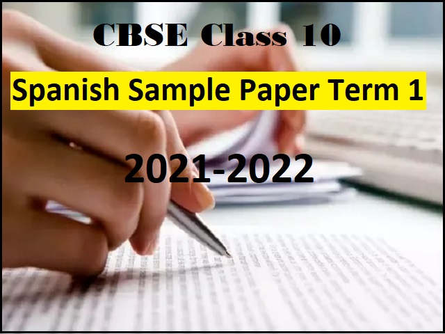 CBSE Class 10 Spanish Term 1 Sample Paper 2021-2022