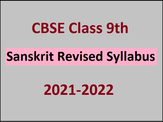 CBSE Class 9 Sanskrit Term-wise Syllabus 2021-2022