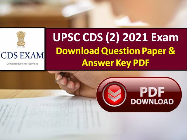 UPSC CDS (2) 2021 Official Question Paper & Answer Key (PDF Download)