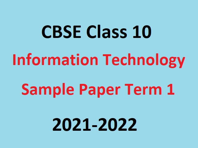 CBSE Class 10 IT Sample Paper 2021-2022