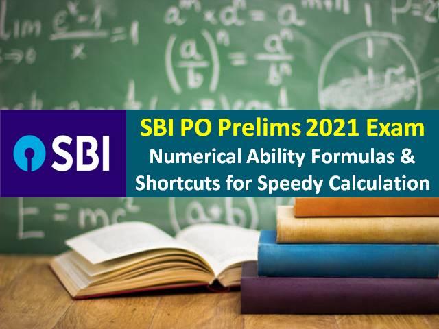 SBI PO 2021 Exam Numerical Ability Formulas & Shortcuts for Speedy Calculation 
