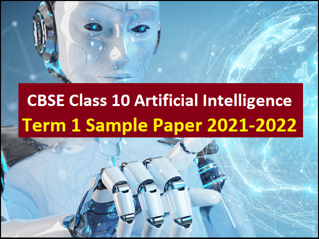 CBSE Class 10th AI Term 1 Sample Paper 2021-22