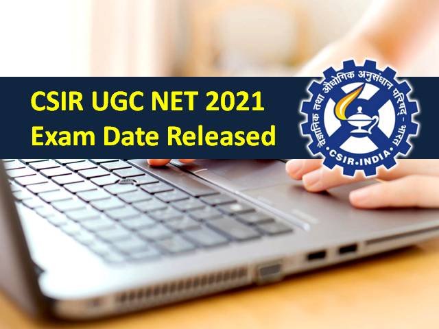 NTA CSIR UGC NET 2021 Exam Date Announced