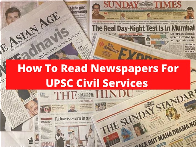 How To Read Newspapers For UPSC Civil Services Preparation