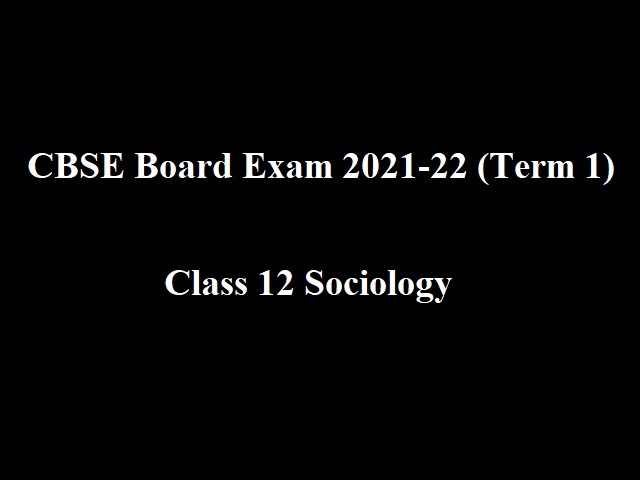 CBSE Syllabus, Sample Paper Question Bank & More For Revision: CBSE 12th Sociology Board Exam 2021-22 