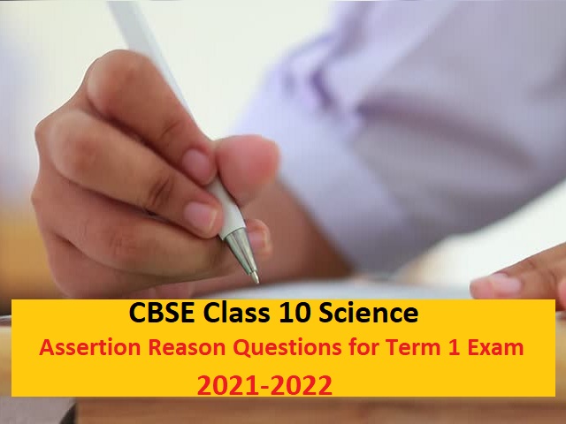 CBSE Class 10 Science Assertion Reason Questions for Term 1 Exam 