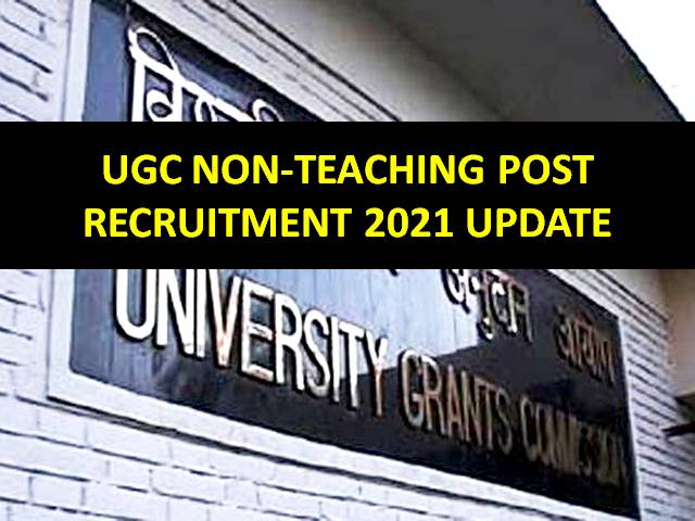 UGC Non-Teaching Recruitment 2021 Update